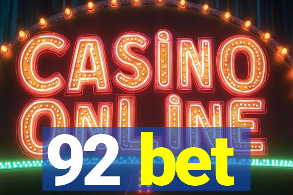 92 bet